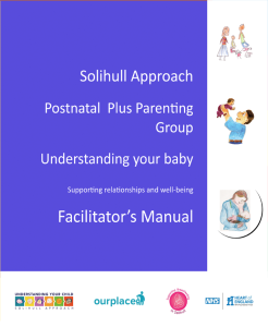 Postnatal Plus Parenting Group Facilitators' Training Postnatal plus - Trainers' manual - front cover 30.3 x 26.2 cm RGB 87,69,223